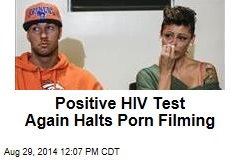Positive HIV Test Again Halts Porn Filming
