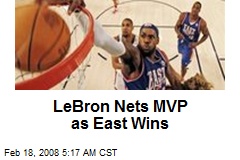 LeBron Nets MVP as East Wins