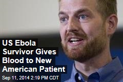 US Ebola Survivor Gives Blood to New American Patient