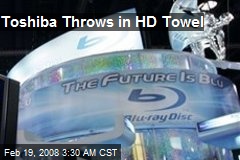 Toshiba Throws in HD Towel