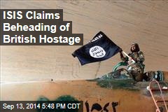 ISIS Claims Beheading of British Hostage