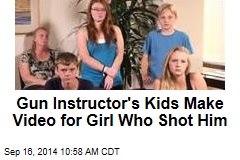 Gun Instructor&#39;s Kids Make Video for Girl Who Shot Him