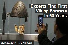 Experts Find First Viking Fortress in 60 Years