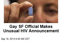 Gay SF Official Makes Unusual HIV Announcement