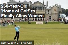 260-Year-Old Scottish Golf Club Votes to Allow Women