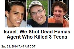 Israel: We Shot Dead Hamas Agent Who Killed 3 Teens