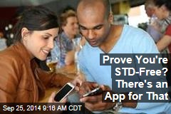 Prove You&#39;re STD-Free? There&#39;s an App for That