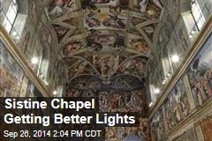 Sistine Chapel Getting Better Lights