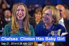 Chelsea Clinton Has Baby Girl