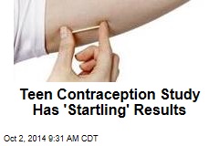 Teen Contraception Study Has &#39;Startling&#39; Results