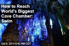 How to Reach World&#39;s Biggest Cave Chamber: Swim