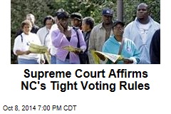 Supreme Court Affirms NC&#39;s Tight Voting Rules