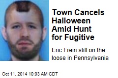 Town Cancels Halloween Amid Hunt for Fugitive