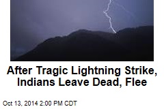 After Tragic Lightning Strike, Indians Leave Dead, Flee