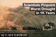 Scientists Pinpoint Worst Drought in 1K Years