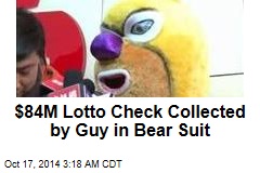 Guy in Bear Suit Collects $84M Check