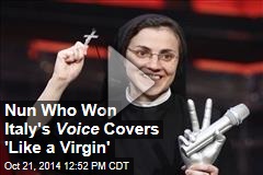 Singing Nun Who Won The Voice Covers &#39;Like a Virgin&#39;