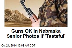 Guns OK in Nebraska Senior Photos If &#39;Tasteful&#39;