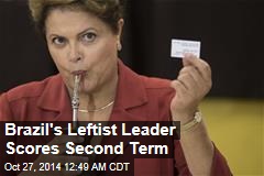Brazil&#39;s Leftist Leader Scores Second Term