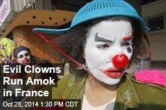 Evil Clowns Run Amok in France