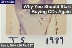 Why You Should Start Buying CDs Again