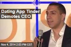 Dating App Tinder Demotes CEO