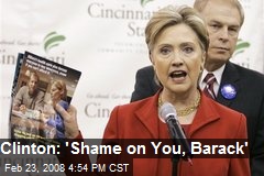 Clinton: 'Shame on You, Barack'