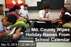 Md. County Wipes Holiday Names From School Calendar