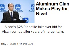 Aluminum Giant Makes Play for Rival