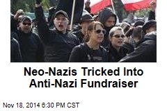 Neo-Nazis Tricked Into Anti-Nazi Fundraiser