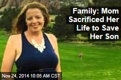 Family: Mom Sacrificed Her Life to Save Her Son