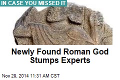 New Roman God Leaves Experts Baffled