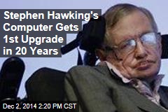 Stephen Hawking&#39;s Computer Gets 1st Upgrade in 20 Years