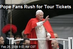 Pope Fans Rush for Tour Tickets