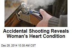 Accidental Shooting Reveals Woman&#39;s Heart Condition