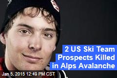 2 US Ski Team Prospects Killed in Alps Avalanche