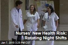 Nurses&#39; New Health Risk: Rotating Night Shifts