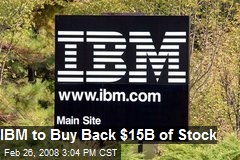 IBM to Buy Back $15B of Stock