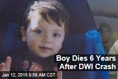 Boy Dies 6 Years After DWI Crash