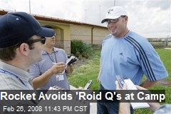 Rocket Avoids 'Roid Q's at Camp