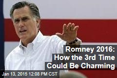 Romney 2016: How the 3rd Time Could Be Charming