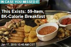 This Exists: 59-Item, 8K-Calorie Breakfast