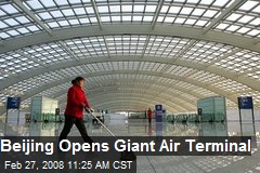 Beijing Opens Giant Air Terminal