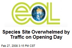 Species Site Overwhelmed by Traffic on Opening Day
