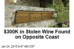$300K in Stolen Wine Found on Opposite Coast