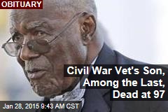 Civil War Vet&#39;s Son, Among the Last, Dead at 97