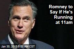 Romney to Say If He&#39;s Running at 11am