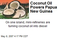 Coconut Oil Powers Papua New Guinea