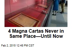 4 Magna Cartas Never in Same Place&mdash;Until Now