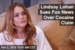 Lindsay Lohan Sues Fox News Over Cocaine Claim